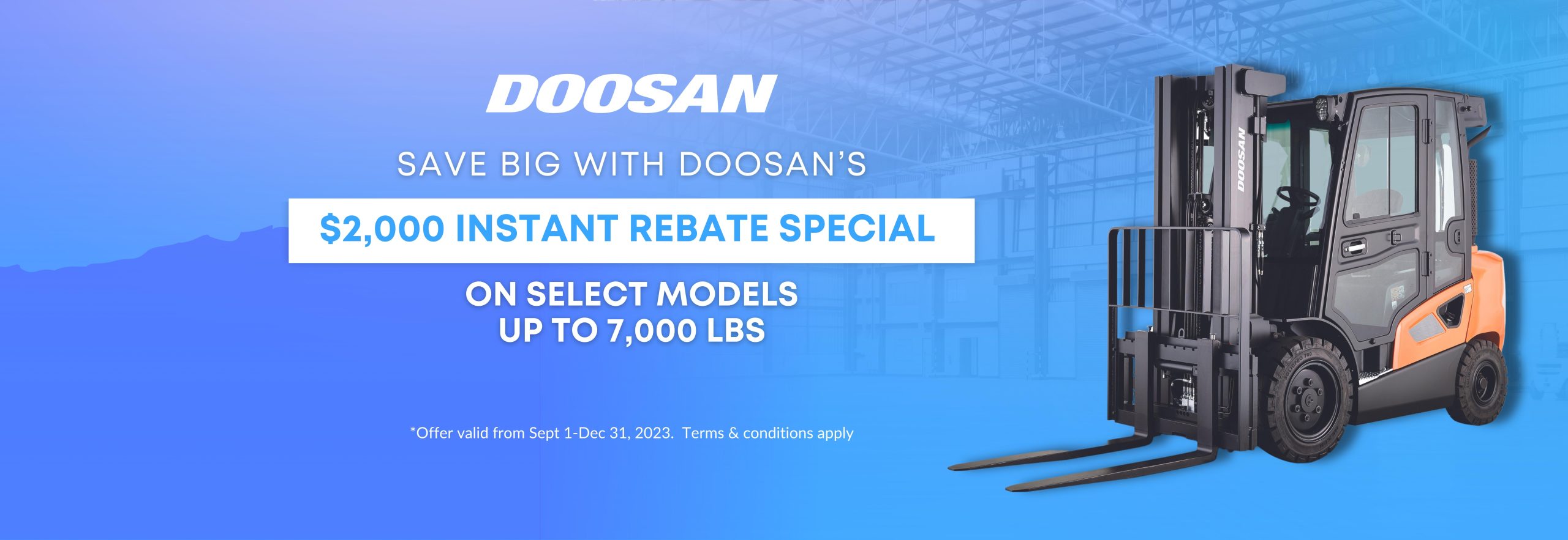Doosan's $2,000 Instant Rebate Special on Select Models up to 7,000 lbs.